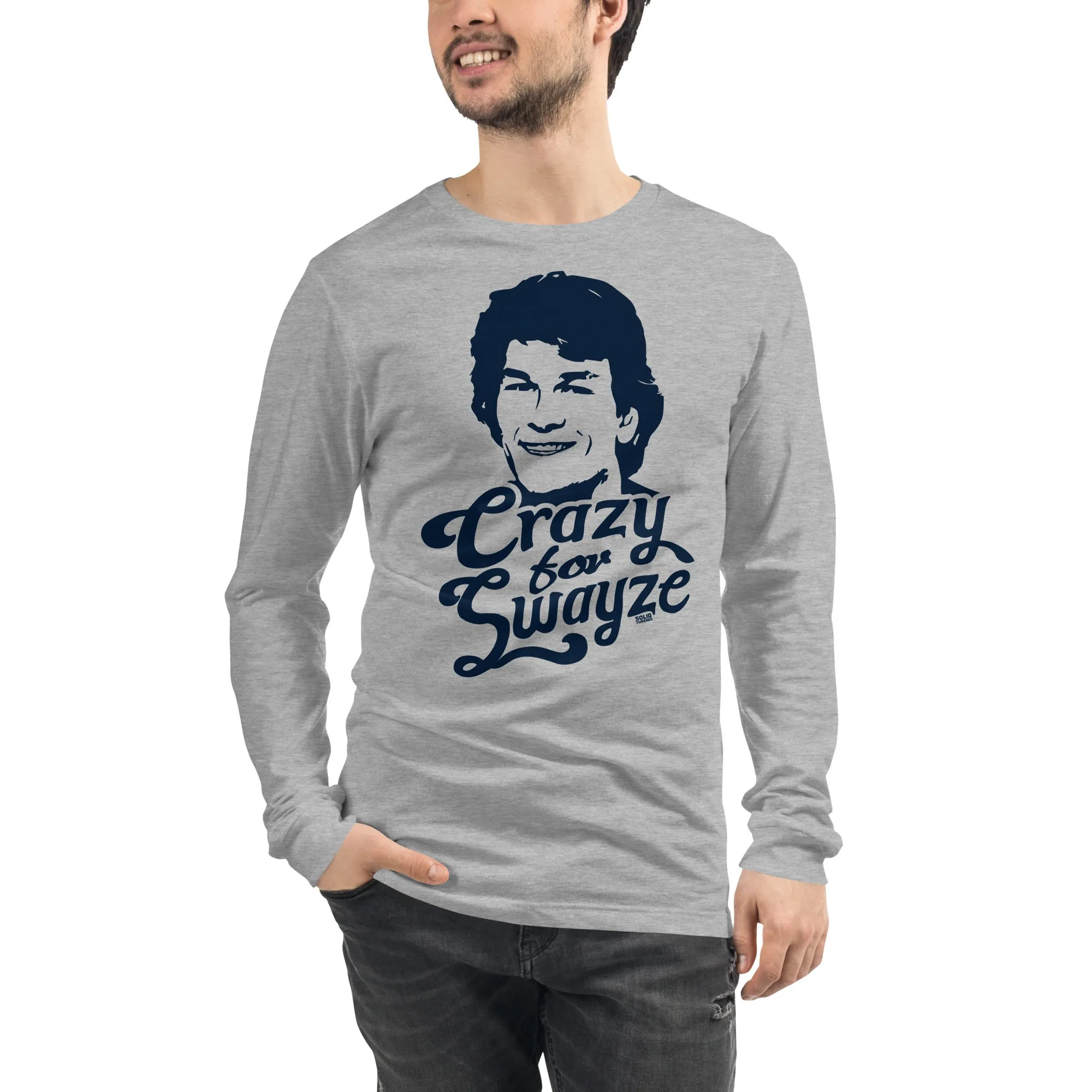 Crazy For Swayze Long Sleeve T-Shirt | Supports World Health