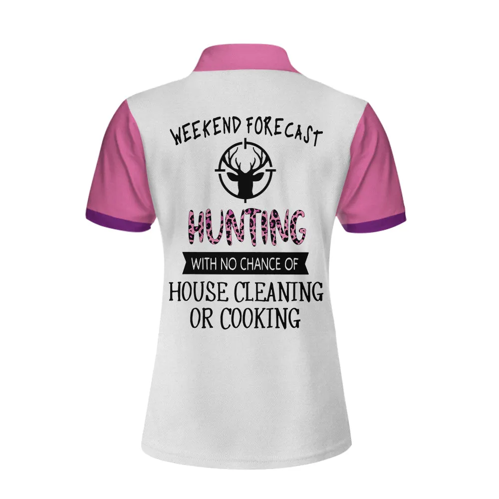 Hunting With No Chance Of House Cleaning Or Cooking - Hunting Short Sleeve Women Polo Shirt Coolspod