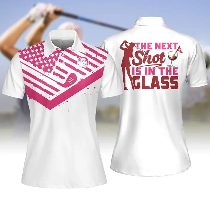 The Next Shot Is In Glass Wine Women Golf Apparels, Women Short Sleeve Polo Shirt, Sleeveless Polo Shirt